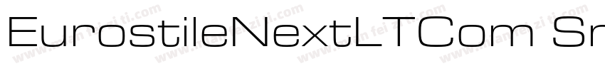 EurostileNextLTCom SmBdExt字体转换